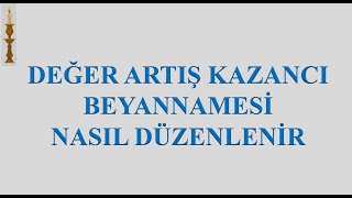 DEĞER ARTIŞ KAZANCI BEYANNAMESİ NASIL HAZIRLANIR KONUTDAİRE SATIŞLARINDA DEĞER ARTIŞ KAZANCI [upl. by Melania]