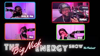 The Big Nick Energy Show EP30 [upl. by Lytsyrk]