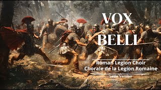 Vox Belli Epic Roman Legions Choir Chorale Epique des Légions Romaines epic song [upl. by Hinkle802]