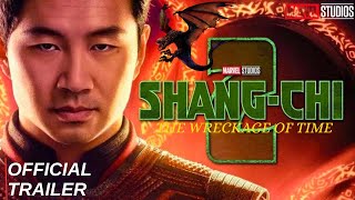 ShangChi 2 The Wreckage Of Time 2025  Final Trailer  Marvel Studios ShangChi 2  MCU 💯 [upl. by Ibrek513]