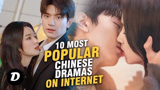 Top 10 Most Popular Chinese Dramas on the Internet 2024 [upl. by Theodora]