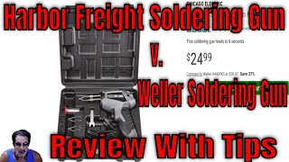 Harbor Freight Soldering Gun v Weller Soldering Gun Review [upl. by Odracir]