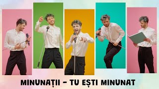 MINUNATII  TU ESTI MINUNAT videoclip oficial [upl. by Zetnas615]