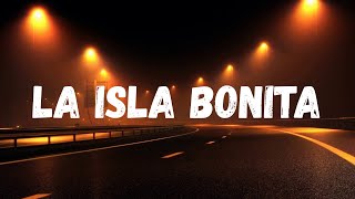 Madonna  La Isla Bonita Lyrics [upl. by Ellednahs321]