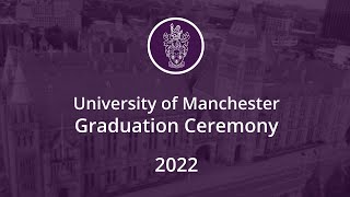 The University of Manchester  Graduations Live Stream 15th July 2022 [upl. by Klina]