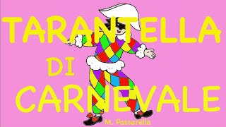 TARANTELLA DI CARNEVALE CANZONE Link con testo e attività  Speciale Carnevaledi MPassarella [upl. by Eiramlehcar539]