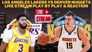 LIVE  Los Angeles Lakers Vs Denver Nuggets Play By Play amp Reaction NBA Lebron 40K Points History [upl. by Marven]