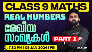 Class 9 Maths  Real Numbers  രേഖീയ സംഖ്യകൾ  Part 1  Xylem Class 9 [upl. by Birck]