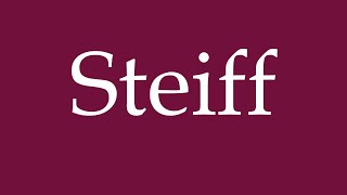 How to Pronounce Steiff Correctly in German [upl. by Zaraf]