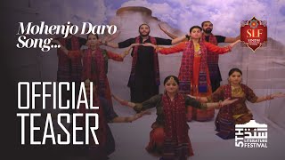 Mohenjo Daro Song  Official Teaser  Sindh Literature Festival [upl. by Nauqahs780]