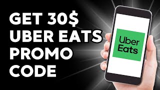 How to Get 30 Uber Eats Promo Code [upl. by Olimpia365]