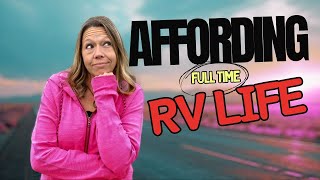 How We REALLY Afford Full Time RV Life [upl. by Nesnah]