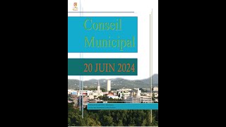 Conseil municipal du jeudi 20 juin 2024 [upl. by Aoket]