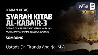 Kitab AlKabair 3 Sombong  Ust Dr Firanda Andirja MA [upl. by Narruc]