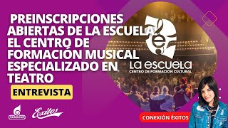 Empiezan las preinscripciones de La Escuela el centro de formación musical especializado en teatro [upl. by Karlyn]