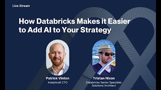 Databricks Liveseries How Databricks Makes it Easier to Add AI to Your Strategy [upl. by Shurlock]