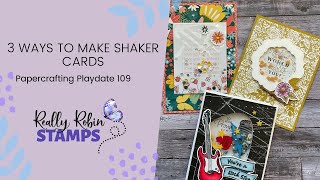 3 Ways to Make Shaker Cards  Papercrafting Playdate 109 [upl. by Elstan]