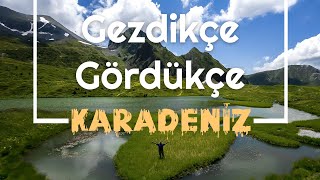 Gezdikçe Gördükçe KARADENİZ  tanıtım filmi [upl. by Kegan]