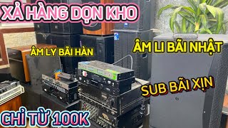 Vừa bán vừa cho vừa biếu 100k 200K 500k âm li bãi Nhật xịn âm li hàn quốc rẻ như rau chợ [upl. by Sherlocke]