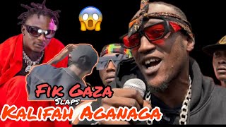 Fik Gaza Slaps Kalifah Aganaga [upl. by Samal]