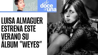 FanzineSonoro ¬ La música Luisa Almaguer estrena su nuevo álbum titulado quotWeyes” [upl. by Juno]