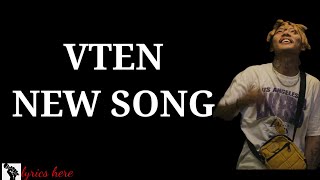 VTEN  NEW SONG FREESTYLE LYRICS [upl. by Nnawaj]