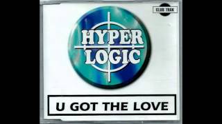 Hyperlogic  U Got The Love Radio Edit [upl. by Htiaf191]