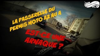 ★POST PERMIS MOTO 5 ★ LA PASSERELLE DU PERMIS MOTO A2 AU A  ESTCE UNE ARNAQUE  ◘ Permis A2A [upl. by Ragen186]