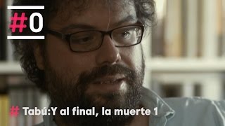 Tabú de Jon Sistiaga Y al final la muerte Parte 23 [upl. by Schuman464]