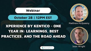 Xperience by Kentico  One Year In Learnings Best Practices and the Road Ahead [upl. by Oibesue]