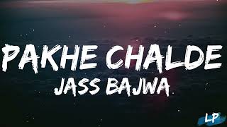 Pakhe Challde  Lyrics Video  Jass Bajwa  Desi Crew Mandeep Maavi Punjabi Song 2023 Lyrical punjab [upl. by Chancey]