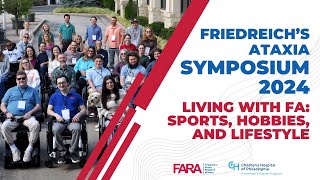 FA Symposium 2024  Living with Friedreichs Ataxia  Sports Hobbies and Lifestyle [upl. by Elyrrad]