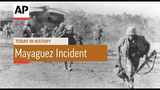 Mayaguez Incident  1975  Today In History  15 May 18 [upl. by Caria]