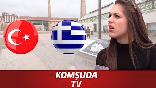 Yunanlara Sordum Türkler Hakkında Ne Düşünüyorsunuz  Komşuda Tv [upl. by Lagasse]