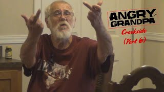 The Angry Grandpa Movie Creekside Part 6 [upl. by Geesey]