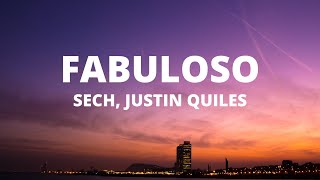 Sech Justin Quiles  Fabuloso Letra  Lyrics [upl. by Ajtak]