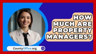 How Much Are Property Managers  CountyOfficeorg [upl. by Misti]