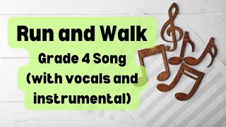 Run and Walk Grade 4 Song with vocal and instrumental [upl. by Diarmid]