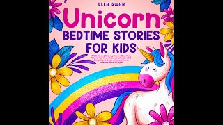 Unicorn Bedtime Stories  Audiobook For Kids [upl. by Ruthann]