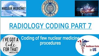 Medical coding Training hindi  Radiology coding of Nuclear medicine  Radiology coding guidelines [upl. by Gnouhc805]