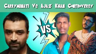 Carryminati Vs Ajaz Khan Controversy 😠 Dipesh Sanskari Roast Ajaz Khan 😠 [upl. by Ecneps]