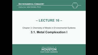 Lecture 16 Metal Complexation I Chapter 3 [upl. by Aisak]