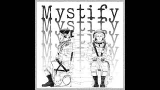 Mystify Official Audio [upl. by Malanie328]