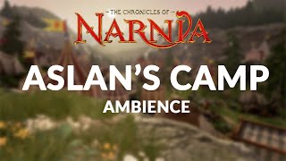 The Chronicles of Narnia  Aslans Camp Ambience amp ASMR [upl. by Farant]