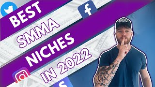 The Best SMMA Niches in 2022 [upl. by Kan]