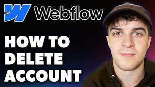 How to Delete Webflow Account Full 2024 Guide [upl. by Ivek]