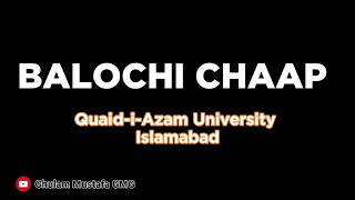 Balochi Chaap Ma Baghi Ma Ferrari QuaidiAzam University QAU Islamabad  Ghulam Mustafa GMG [upl. by Nissy]