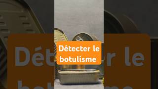 Comment détecter le botulisme [upl. by Danialah]