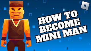 How to Become Mini Man on Roblox 2024 [upl. by Atsirtal235]