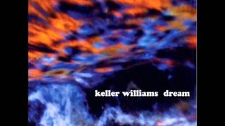 Life  Keller Williams [upl. by Brynna]